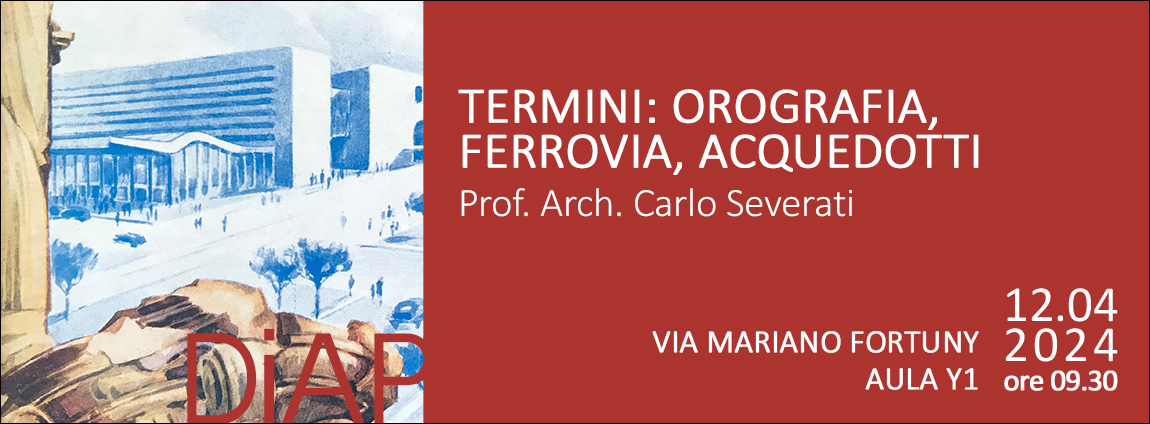 Lecture | TERMINI: OROGRAFIA, FERROVIA, ACQUEDOTTI