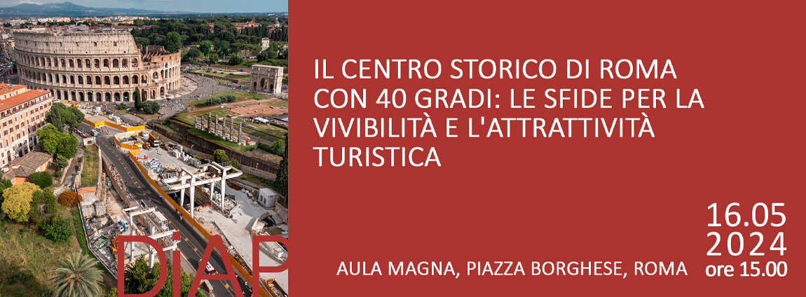 CONVEGNO | IL CENTRO STORICO DI ROMA CON 40 GRADI