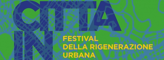 CITTA' IN SCENA_FESTIVAL DELLA RIGENERAZIONE URBANA_AUDITORIUM_MAXXI