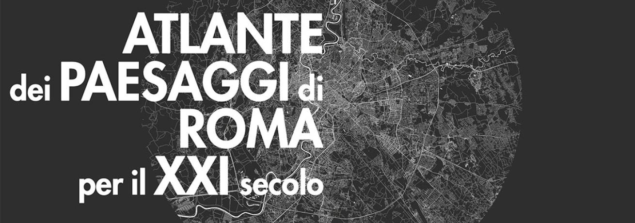 Atlante Dei Paesaggi Di Roma Per Il XXI Secolo