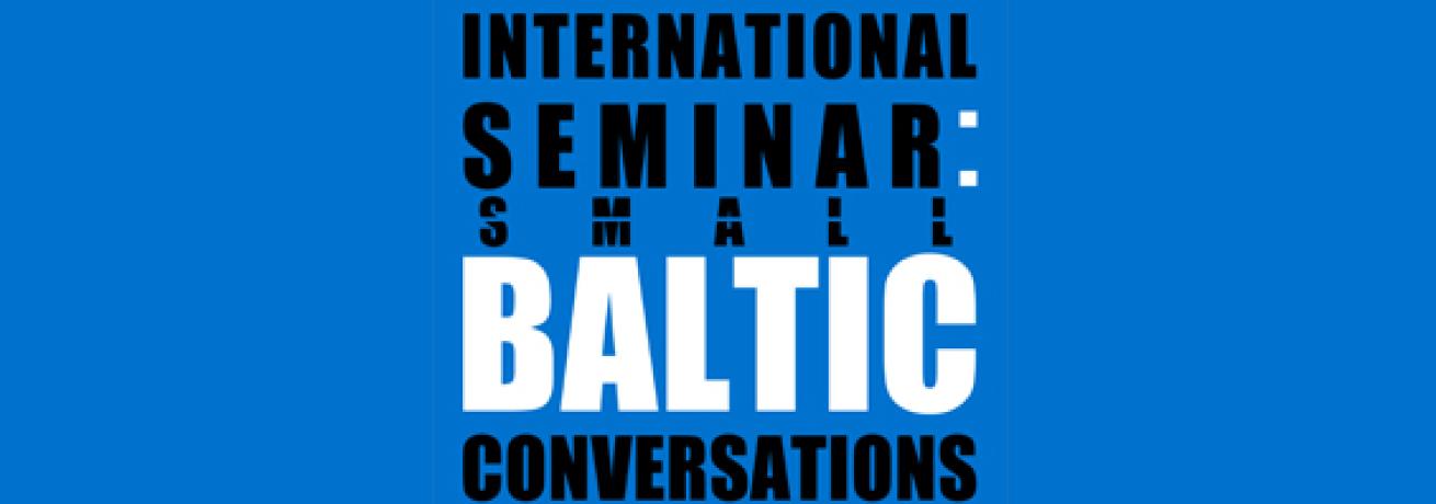 Seminario Internazionale: "Small Baltic Conversations" - V Giornata