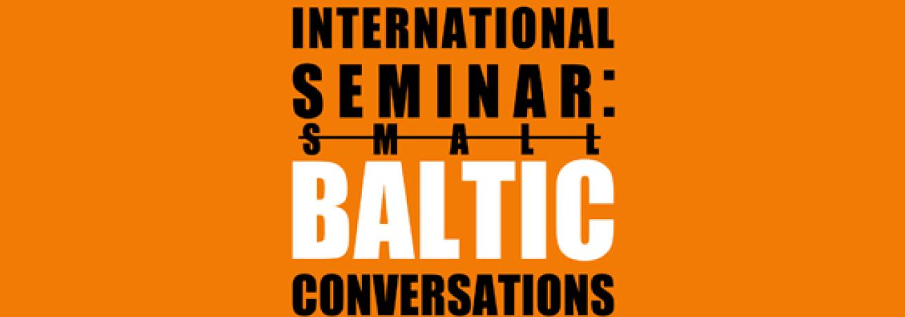 Seminario Internazionale: "Small Baltic Conversations"