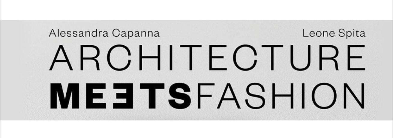 PRESENTAZIONE LIBRO |  Architecture Meets Fashion