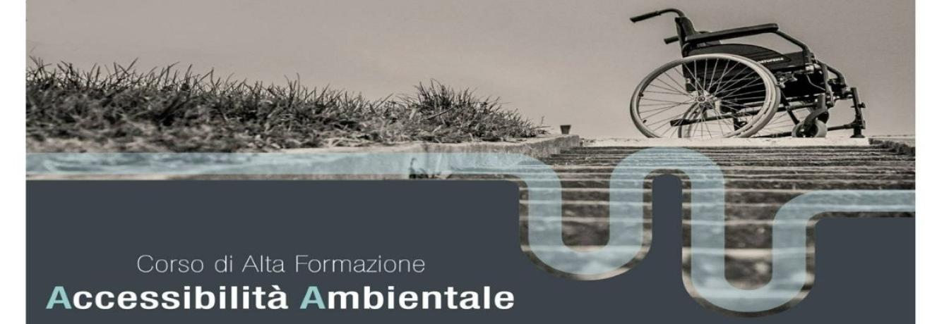 Corso Di Alta Formazione 'Accessibilità Ambientale'