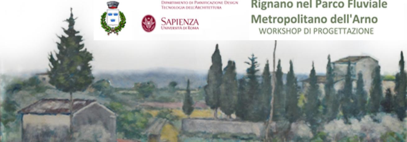 Workshop "Rignano nel Parco Fluviale Metropolitano dell'Arno" Workshop "Rignano nel Parco Fluviale Metropolitano dell'Arno"