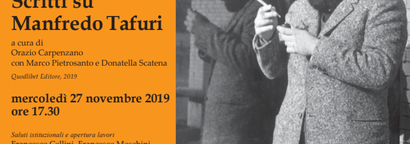 presentazione libro "Lo storico scellerato" Scritti su ManfredoTafuri