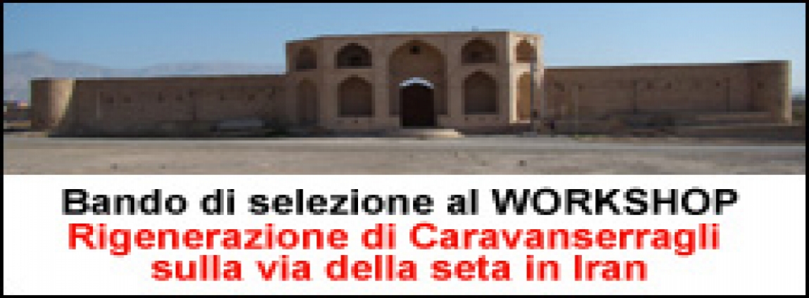 Rigenerazione  di  Caravanserragli  sulla  via  della  seta  in  Iran