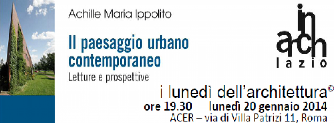 Il Paesaggio Urbano Contemporaneo, Letture e riflessioni