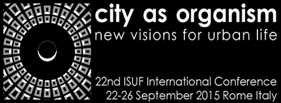 22nd ISUF International Conference, city as organism - new vision for urban life