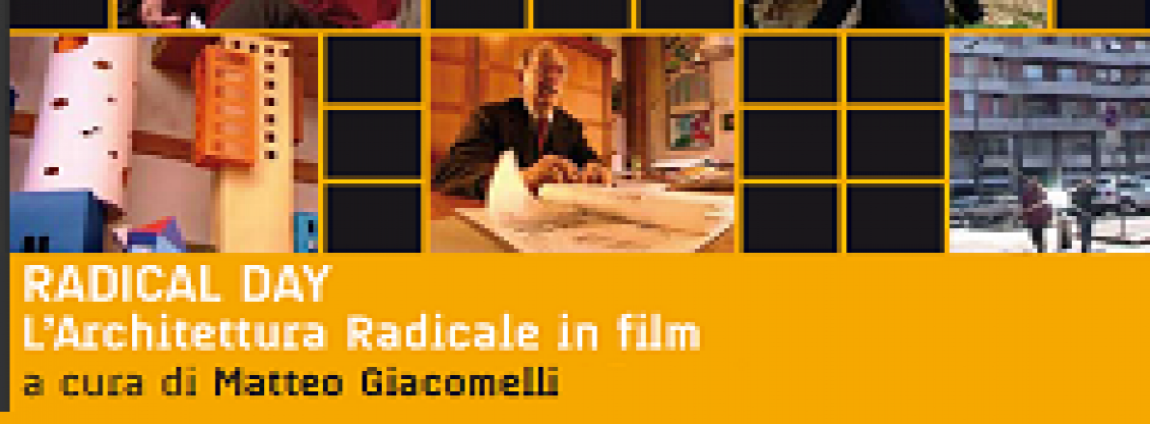 Radical Day. L’Architettura Radicale in film 