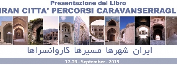 Iran. Città Percorsi Caravanserragli