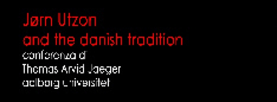 Jørn Utzon and the Danish tradition